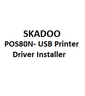SKADOO POS80N USB Printer Driver Installer